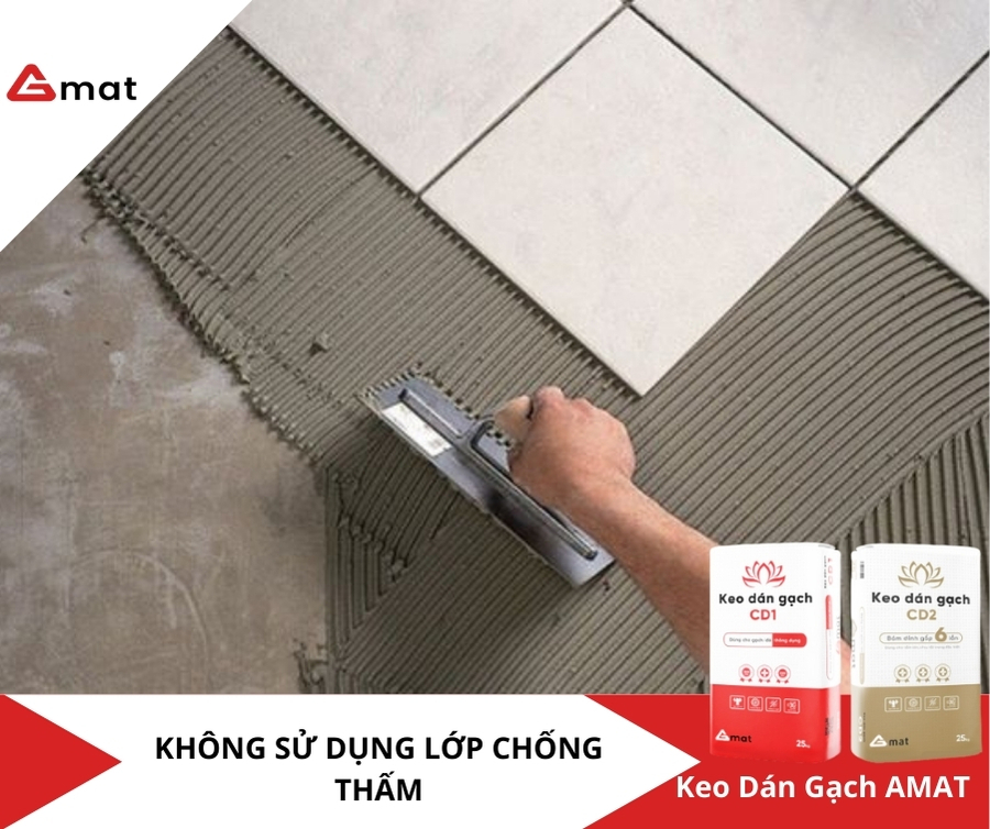 Không Sử Dụng Lớp Chống Thấm