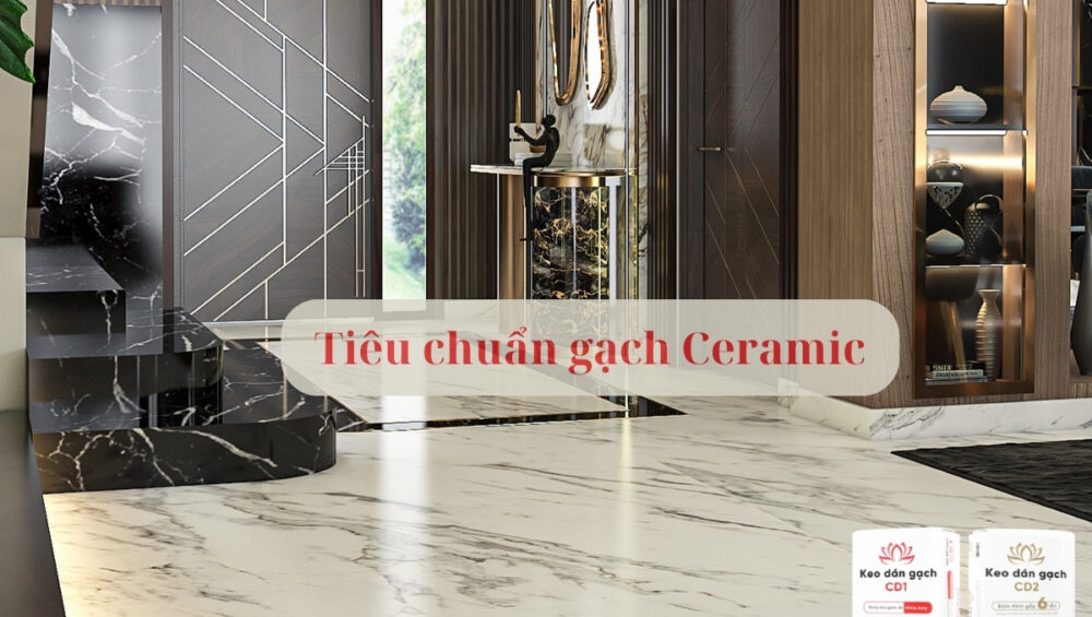 Tiêu chuẩn gạch ốp lát ceramic