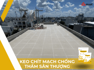 Keo chít mạch chống thấm sân thượng